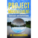 Project Management Concepts and Definitions