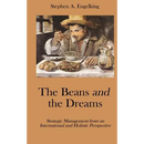 The Beans and the Dreams: Strategic Management from an International and Holistic Perspective