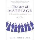 The Art of Marriage: A Guide to Living Life as Two