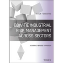Bow-Tie Industrial Risk Management Across Sectors: A Barrier-Based Approach