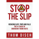 Stop the Slip: Reducing Slips, Trips and Falls