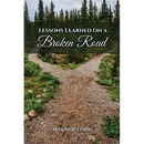 Lessons Learned on a Broken Road