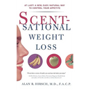 Scentsational Weight Loss: At Last a New Easy Natural Way to Control Your Appetite