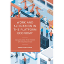 Work and Alienation in the Platform Economy: Amazon and the Power of Organization