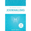 The Ultimate Guide to Journaling [LARGE PRINT EDITION]