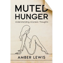 Muted Hunger: Understanding Anorexic Thoughts