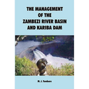 The Management of the Zambezi River Basin and Kariba Dam