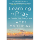 Learning to Pray: A Guide for Everyone