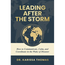 Leading After the Storm: How to Communicate, Calm, and Coordinate in the Wake of Disaster