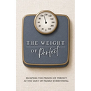 The Weight of Perfect