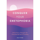 Conquer Your Emetophobia: Advice from a Therapist Who Overcame the Fear of Vomiting