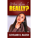 Who Am I Really?