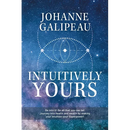 Intuitively Yours: Be into it! Be all that you can be! Journey into health and wealth by making your intuition your Superpower!