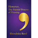 However, The Painful Process of Pruning