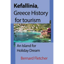 Kefallinia, Greece History for tourism: An Island for Holiday Dream