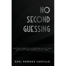 No Second Guessing