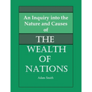 An Inquiry into the Nature and Causes of the Wealth of Nations