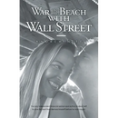 War On The Beach With Wall Street