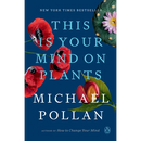 This Is Your Mind on Plants