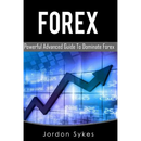 Forex: This Book includes: Forex Beginners, Forex Strategies, Forex Advanced, Forex Fundamentals