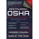 Restaurant OSHA Safety and Security: The Book of Restaurant Industry Standards & Best Practices