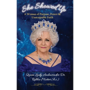 She Showed Up: A Woman of Purpose, Power & Unstoppable Faith