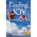 Finding JOY... Journey Of You: Finding Your Purpose, Value, & Freedom