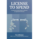 License to Spend: A Retirement Plan Based on INcome as Opposed to IFcome
