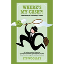 Where's My Cash?!: Testimony of a Money-Chaser