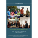 Retirement With Purpose: The 10 R's for a Joyful Retirement, A practical and thoughtful guide to rediscovering yourself and flourishing in the retirem