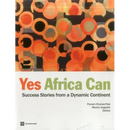 Yes Africa Can: Success Stories from a Dynamic Continent