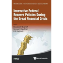 Innovative Federal Reserve Policies During Great Fin Crisis
