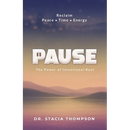 Pause: The Power of Intentional Rest