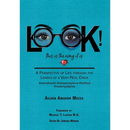 LOOK! This is the way it is: A Perspective of Life through the Lenses of a Very Real Chick