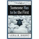 Someone Has to Be the First