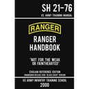 US Army Ranger Handbook SH 21-76 - "Black Cover" Version (2000 Civilian Reference Edition): Manual Of Army Ranger Training, Wilderness Operations, Mou
