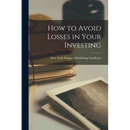 How to Avoid Losses in Your Investing