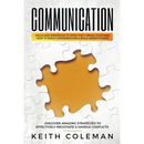 Communication: Skills and Strategies to Effectively Speak Your Mind, How to Enjoy Conversations & Build Assertiveness, Discover Amazing Strategies to