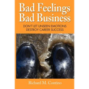 Bad Feelings, Bad Business