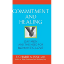 Commitment and Healing: Gay Men and the Need for Romantic Love