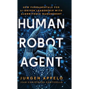 Human Robot Agent: New Fundamentals for AI-Driven Leadership with Algorithmic Management