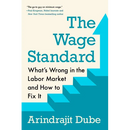 The Wage Standard: What's Wrong in the Labor Market and How to Fix It
