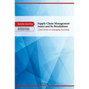 Supply Chain Management Issues and its Resolutions: Cases from an Emerging Economy