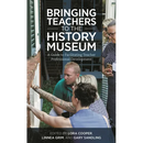 Bringing Teachers to the History Museum: A Guide to Facilitating Teacher Professional Development