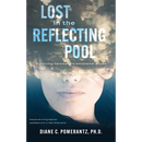 Lost in the Reflecting Pool: Surviving Narcissistic Emotional Abuse