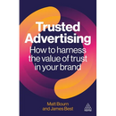 Trusted Advertising: How to Harness the Value of Trust in Your Brand