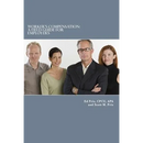 Worker's Compensation: A Field Guide For Employers
