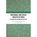 Maternal and Child Health in India: Networks and Information Diffusion