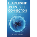 Leadership Points Of Connection: Expanding Your Impact Through Meaningful Connections