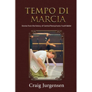 Tempo Di Marcia: Stories from the history of Central Pennsylvania Youth Ballet